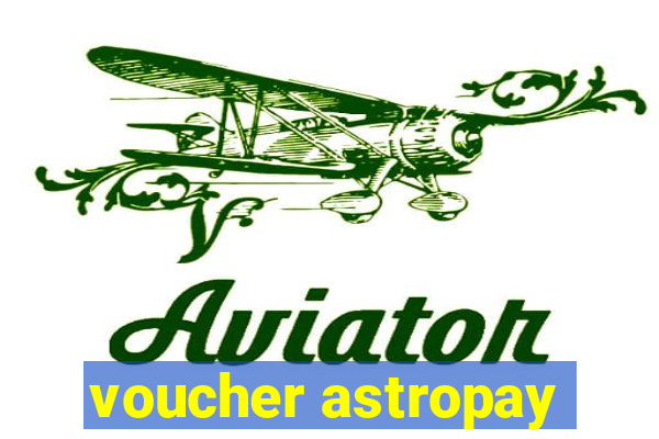 voucher astropay